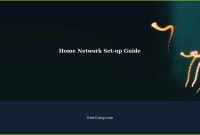Tips For Setting Up A Reliable Home Network