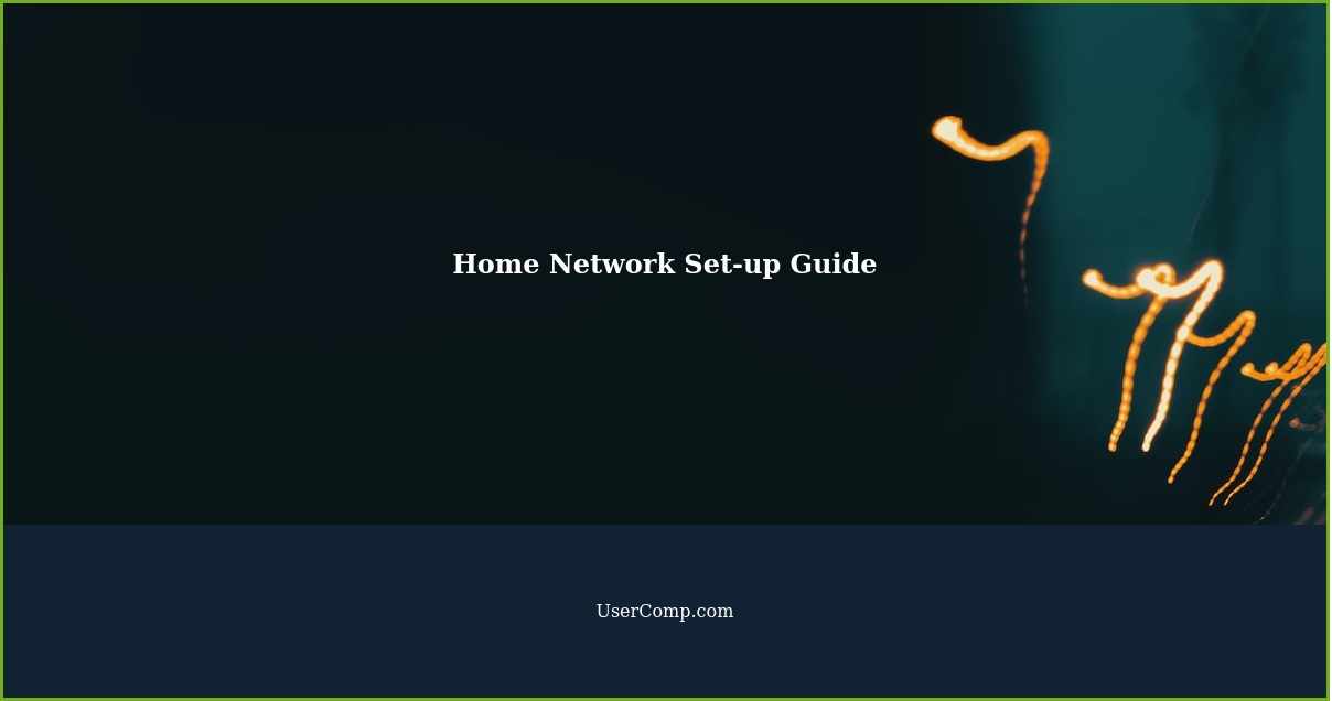 Tips For Setting Up A Reliable Home Network